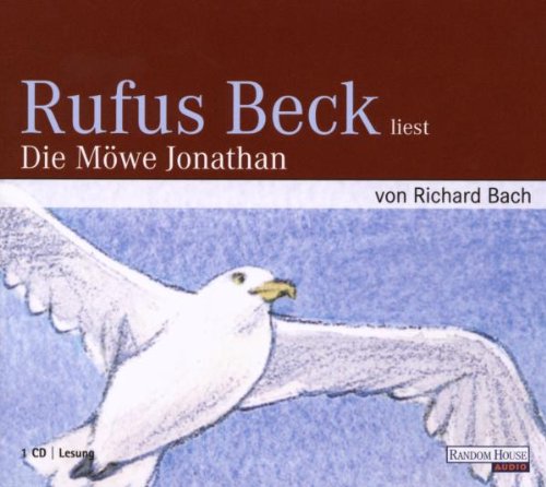 Cover des Hörbuchs 'Die Möwe Jonathan' von Richard Bach, gelesen von Rufus Beck, mit Illustration einer fliegenden Möwe und Random House Audio Logo.