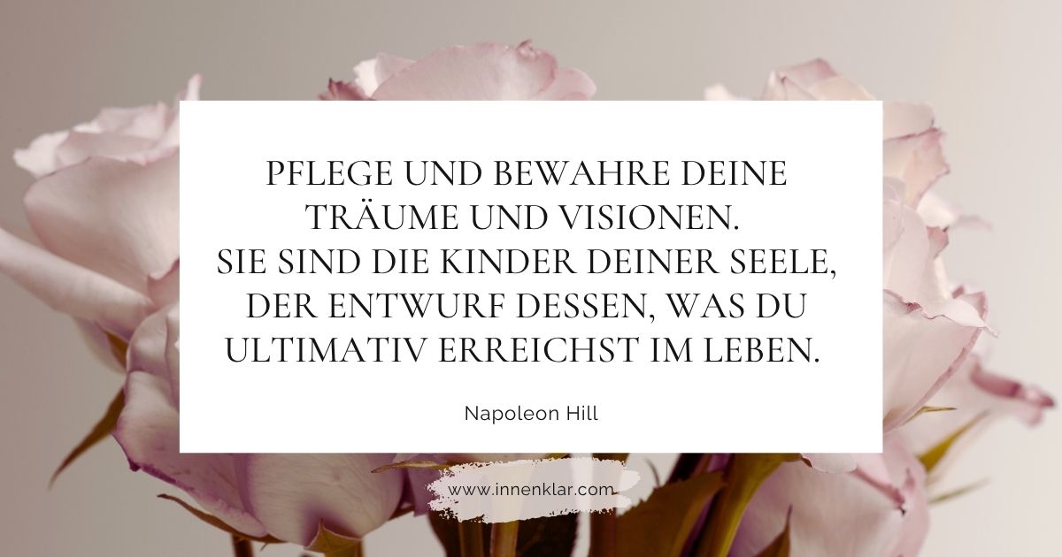 Zitat Napoleon Hill über Träume und Visionen – Innenklar