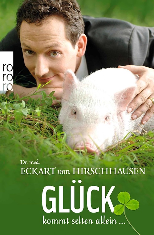 Glück kommt selten allein - Eckart von Hirschhausen